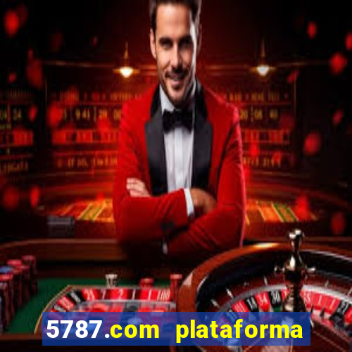 5787.com plataforma de jogos